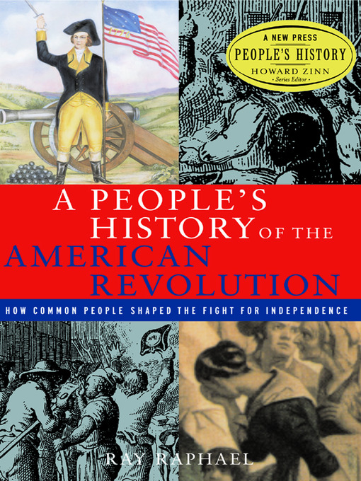 Title details for A People's History of the American Revolution by Ray Raphael - Available